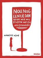 9789046808818 Nou, nog eentje dan | Tweedehands, Boeken, Studieboeken en Cursussen, Verzenden, Gelezen, Mariette Wijne