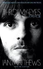 9781901927856 Thro My Eyes Iain Matthews, Verzenden, Nieuw, Iain Matthews
