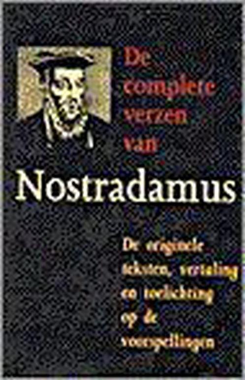 De complete verzen van Nostradamus 9789038902678 Nostradamus, Boeken, Esoterie en Spiritualiteit, Gelezen, Verzenden