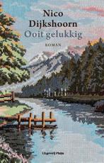 Ooit gelukkig 9789492928214 Nico Dijkshoorn, Boeken, Verzenden, Gelezen, Nico Dijkshoorn