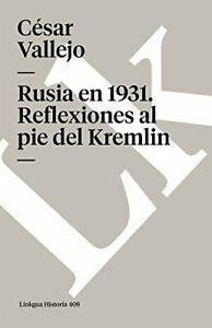 Rusia en 1931. Reflexiones al pie del Kremlin (. Vallejo, Boeken, Geschiedenis | Wereld, Zo goed als nieuw, Verzenden