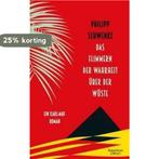 Das Flimmern der Wahrheit über der Wüste 9783462051070, Boeken, Verzenden, Zo goed als nieuw, Philipp Schwenke