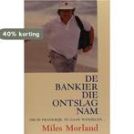 Bankier die ontslag nam 9789065641960 Morland, Verzenden, Gelezen, Morland