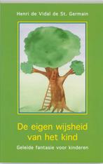 De eigen wijsheid van het kind 9789020282658, Boeken, Verzenden, Gelezen, H. de Vidal de Saint Germain