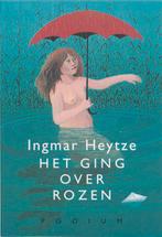 Het Ging Over Rozen 9789057590658 [{:name=>I. Heytze, Gelezen, [{:name=>'I. Heytze', :role=>'A01'}], Verzenden