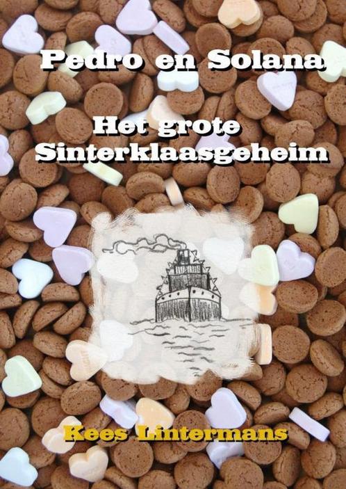 Het grote Sinterklaasgeheim 9789461930217 Kees Lintermans, Boeken, Kinderboeken | Baby's en Peuters, Zo goed als nieuw, Verzenden