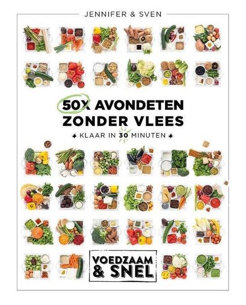 9789021580432 Voedzaam  snel - 50x avondeten zonder vlees, Boeken, Kookboeken, Zo goed als nieuw, Verzenden