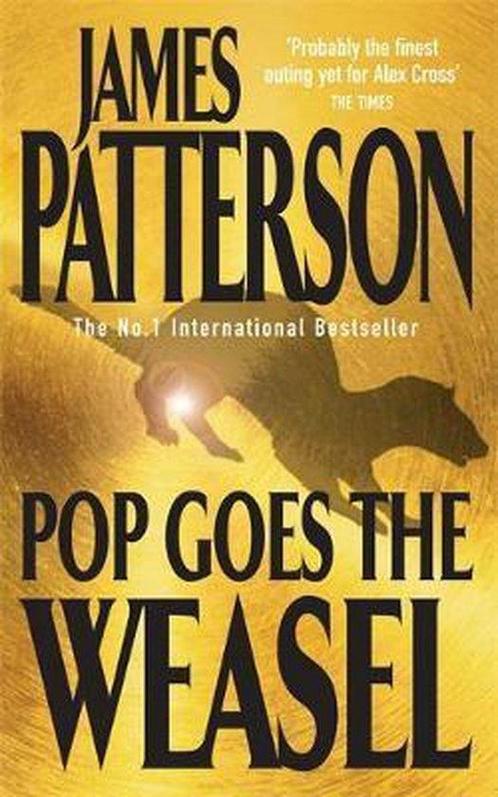 Pop Goes the Weasel 9780747257905 James Patterson, Boeken, Overige Boeken, Gelezen, Verzenden