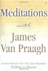 Meditations With James Van Praagh. Praagh, James, Boeken, Godsdienst en Theologie, Zo goed als nieuw, Verzenden