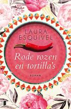Rode rozen en tortillas 9789022579732 Laura Esquivel, Gelezen, Laura Esquivel, Onbekend, Verzenden
