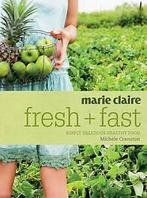 Michele Cranston : Marie Claire Fresh + Fast: Simply delici, Boeken, Kookboeken, Michele Cranston, Gelezen, Verzenden
