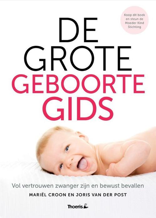 Grote geboortegids 9789072219695 Mariël Croon, Boeken, Zwangerschap en Opvoeding, Gelezen, Verzenden