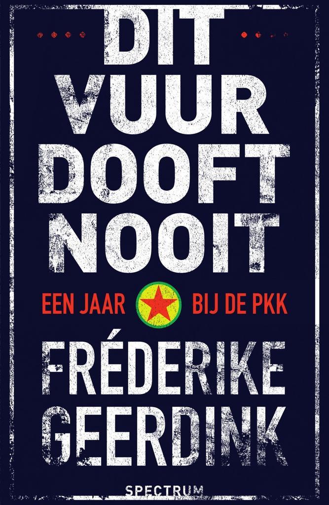 DIT VUUR DOOFT NOOIT (9789000353552, Fréderike Geerdink), Boeken, Geschiedenis | Wereld, Nieuw, Verzenden