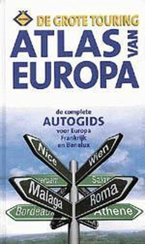 GROTE TOURING ATLAS VAN EUROPA 9789058370051, Boeken, Reisgidsen, Gelezen, Verzenden