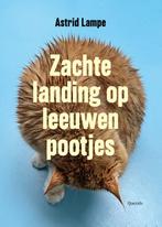Zachte landing op leeuwenpootjes 9789021498560 Astrid Lampe, Verzenden, Gelezen, Astrid Lampe