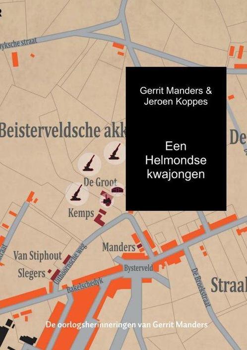 Een Helmondse kwajongen 9789402180930, Boeken, Oorlog en Militair, Zo goed als nieuw, Verzenden