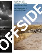 Offside. Football in Exile - Dirk-Jan Visser and Arthur, Verzenden, Gelezen, Arthur Huizinga