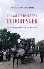 9789044644814 De laatste dagen van de dorpsgek, Verzenden, Nieuw, Anne-Goaitske Breteler