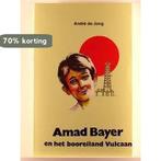 Amad bayer en het booreiland vulcaan 9789062071050 Jong, Verzenden, Zo goed als nieuw, Jong