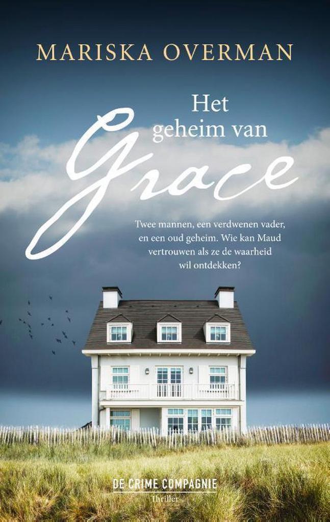 Het geheim van Grace 9789461094483 Mariska Overman, Boeken, Thrillers, Zo goed als nieuw, Verzenden