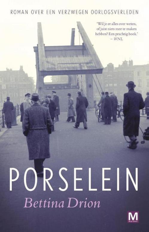 Porselein 9789460683671 Bettina Drion, Boeken, Romans, Gelezen, Verzenden
