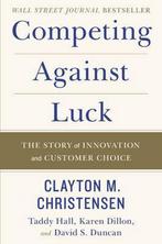 9780062435613 Competing Against Luck | Tweedehands, Boeken, Fantasy, Clayton M Christensen, Zo goed als nieuw, Verzenden