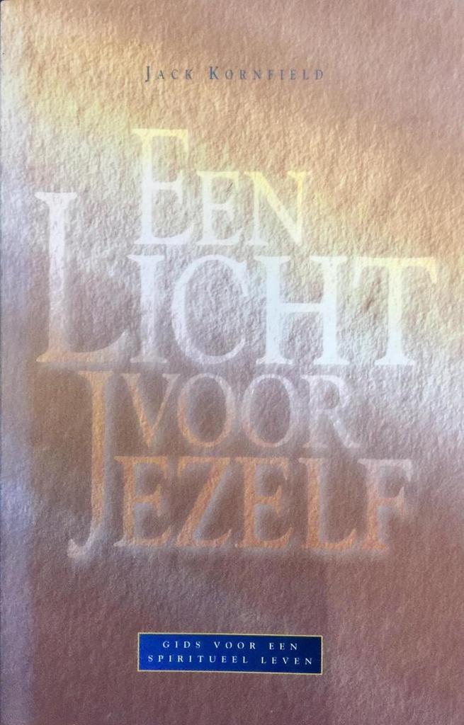 Een licht voor jezelf - Jack Kornfield - 9789063255312 - Pap, Boeken, Godsdienst en Theologie, Verzenden