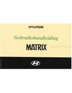 2003 HYUNDAI MATRIX INSTRUCTIEBOEKJE NEDERLANDS, Auto diversen, Handleidingen en Instructieboekjes