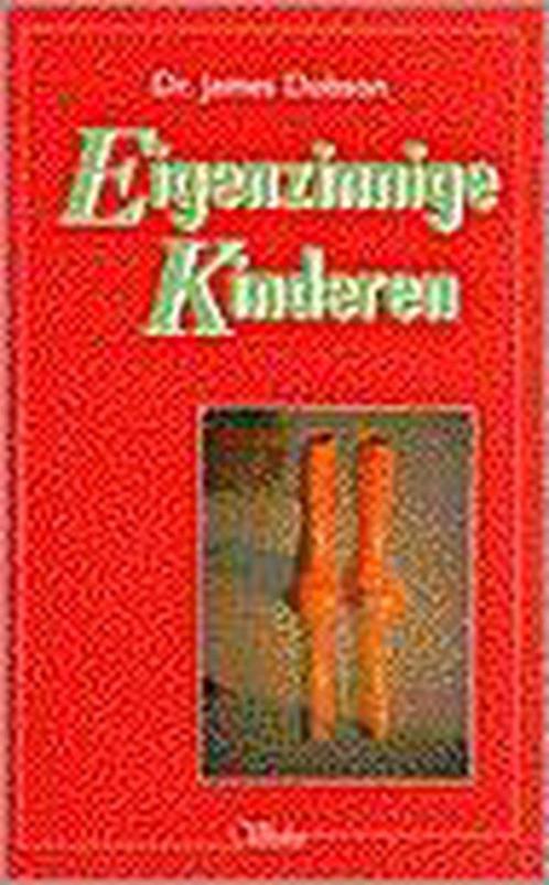 EIGENZINNIGE KINDEREN 9789029712507 DOBSON, Boeken, Studieboeken en Cursussen, Gelezen, Verzenden