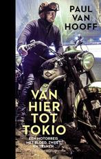 Van hier tot Tokio 9789492037800 Paul van Hooff, Verzenden, Zo goed als nieuw, Paul van Hooff