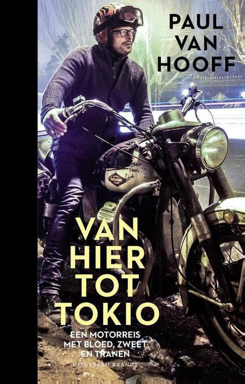 Van hier tot Tokio 9789492037800 Paul van Hooff, Boeken, Literatuur, Zo goed als nieuw, Verzenden