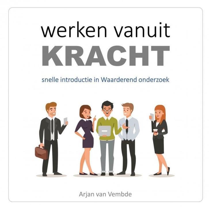 Werken vanuit kracht 9789463861601 Arjan van Vembde, Boeken, Economie, Management en Marketing, Zo goed als nieuw, Verzenden