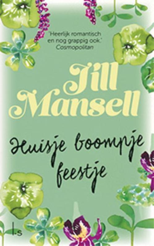 Huisje boompje feestje 9789021018201 Jill Mansell, Boeken, Romans, Gelezen, Verzenden