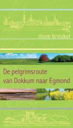 Het pelgrimspad van Dokkum naar Egmond 9789025959616, Verzenden, Gelezen, Thom Breukel