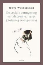 De Sociale Vormgeving Van Depressie 9789059724167, Boeken, Gelezen, Jette Westerbeek, Westerbeek, Jette, Verzenden