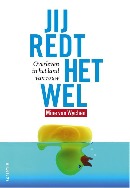 Jij redt het wel 9789055948345 Mine van Wychen, Boeken, Psychologie, Gelezen, Verzenden