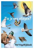 9789083210469 Zie je ons vliegen? Het vogelkijkboek - kin..., Verzenden, Nieuw, Marianne van Oeveren