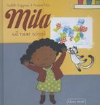 Mila wil naar school / Mila 9789044822724 Judith Koppens, Verzenden, Gelezen, Judith Koppens
