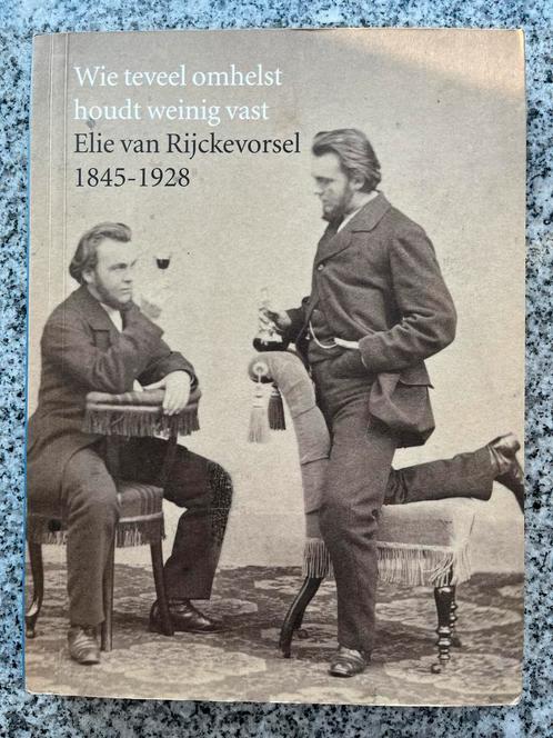 Wie teveel omhelst houdt weinig vast – Elie van Rijckevorsel, Boeken, Biografieën, Gelezen, Overige, Verzenden
