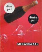 Philippe Cazal - dune part, dautre part, Nieuw, Verzenden