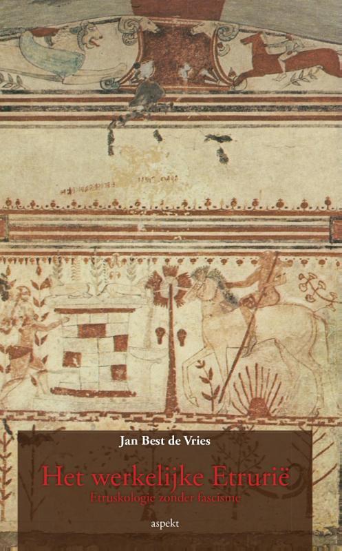 Het werkelijke Etrurie 9789461533449 Jan Best de Vries, Boeken, Geschiedenis | Wereld, Gelezen, Verzenden