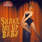 cd - Various - Shake Me Up Baby, Verzenden, Zo goed als nieuw