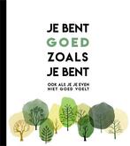 Je bent goed zoals je bent 9789463544559, Boeken, Psychologie, Verzenden, Zo goed als nieuw
