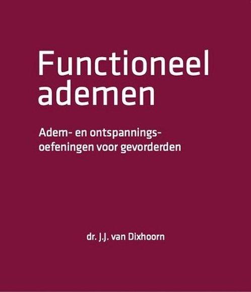 9789083096018 Functioneel ademen. dr. Jan J van Dixhoorn, Boeken, Studieboeken en Cursussen, Nieuw, Verzenden