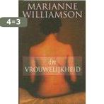 In vrouwelijkheid 9789022527535 Marianne Williamson, Boeken, Esoterie en Spiritualiteit, Verzenden, Gelezen, Marianne Williamson