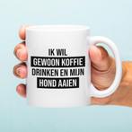 Mok Ik wil gewoon koffie drinken en mijn hond aaien, Huis en Inrichting, Keuken | Servies, Verzenden, Nieuw