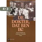 De dokter, dat ben ik! 65 jaar verenigin 9789057300202, Boeken, Verzenden, Gelezen, Kruisheer