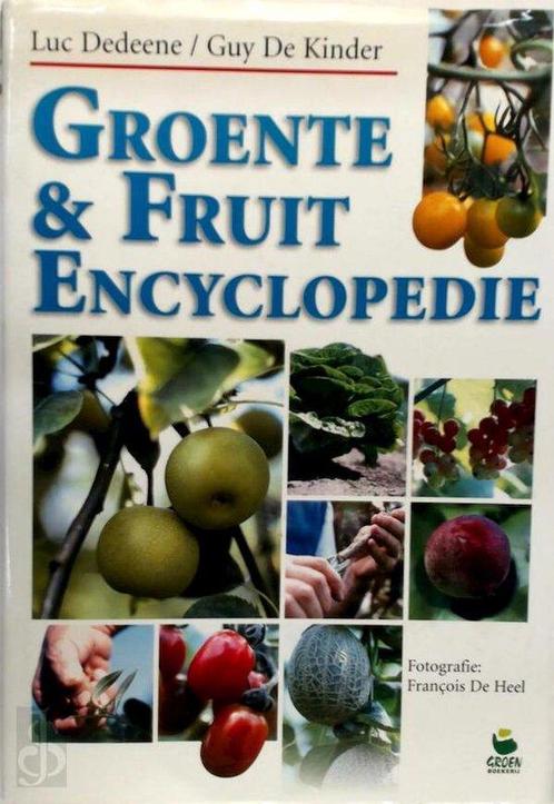 Groente En Fruit Encyclopedie 9789021538457 Luc Dedeene, Boeken, Wonen en Tuinieren, Gelezen, Verzenden