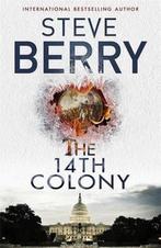 The 14th Colony 9781473628311 Steve Berry, Gelezen, Verzenden, Steve Berry