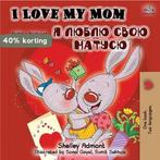 English Ukrainian Bilingual Collection- I Love My Mom, Verzenden, Zo goed als nieuw, Shelley Admont
